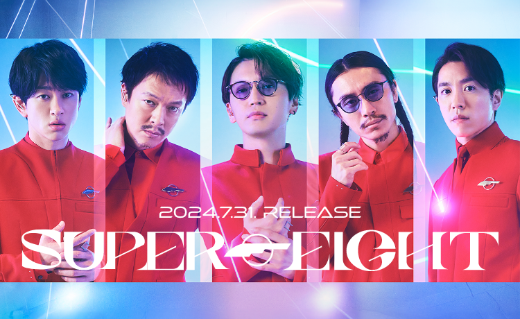 2024.7.31. Release SUPER EIGHT